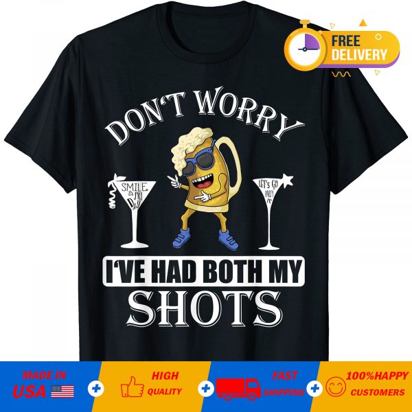Lemon Don’t Worry I’ve Had Both My Shots T-shirt