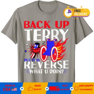 Back up terry put it in reverse T-shirt