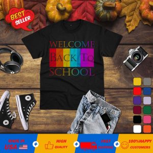 Welcome Back To School First Day of School Teacher T-Shirt