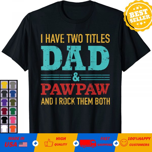I Have Two Títulos Dad y Paw Paw I Rock ambos playera, Marino T-Shirt
