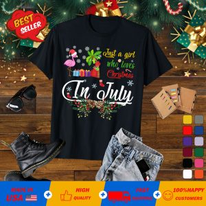 Just A Girl Who Loves Christmas In July T-Shirt