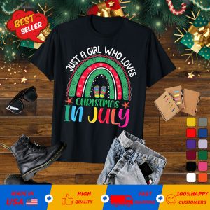Just A Girl Who Loves Christmas In July Rainbow Su T-Shirt