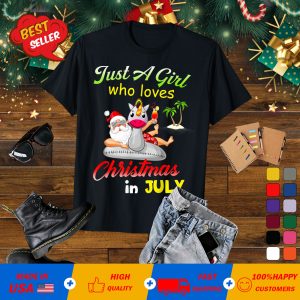Just A Girl Who Loves Christmas In July Santa Hawa T-Shirt