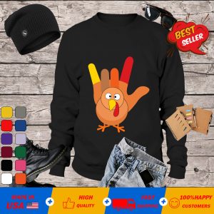American Sign Language I Love You Thanksgiving Turkey Sweatshirts