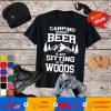 Camping Without Beer is Sitting In The Woods SVG