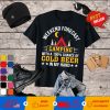 Weekend Forecast Camping Cold Beer In Hand T-Shirt