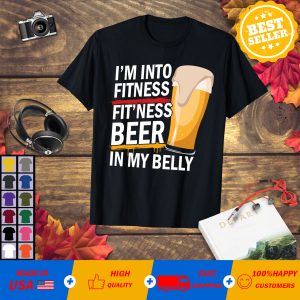 Beer Lover Beer Lover Gift Funny Workout Gift Fitness T-shirt