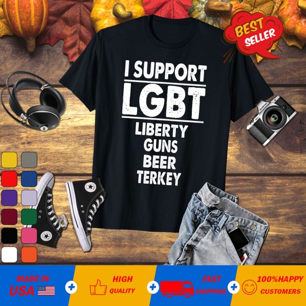 I Support LGBT Liberty Guns Beer Trump T-shirt