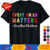 Save Our Children - Every Child Matters - Save our kids T-Shirt