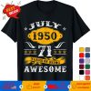 71st Birthday Decorations July 1950 Men Women 71 Years Old T-Shirt