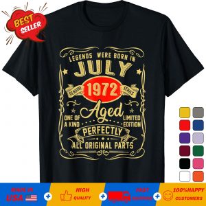 Legends Were Born In July 1972 49th Birthday Gifts T-Shirt