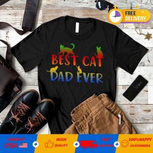 Best Cat Dad Ever Cats Lovers T-shirt