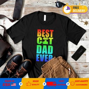 Best Cat Dad Ever Color T Shirt