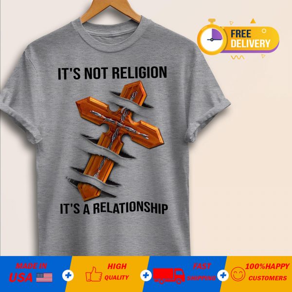 Official Christian It’s Not Religion It’s A Relationship T-shirt