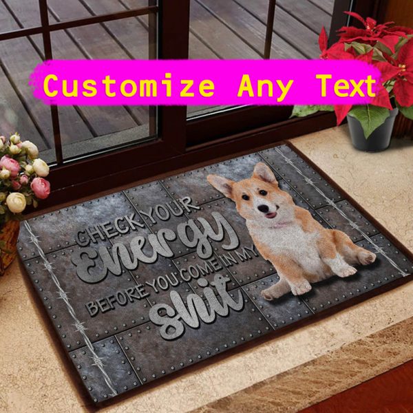 Check Your Energy Before You Come In My Shit Corgi Steel Doormat For Dog Lovers,corgi doormat, dog doormat, dog welcome mat.