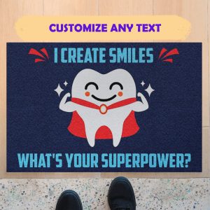 Dentist I Create Smiles What's Your Superpower Doormat Whats Super Power Welcome Home Mat, Indoor Outdoor Floor Rug, Housewarming Gift,