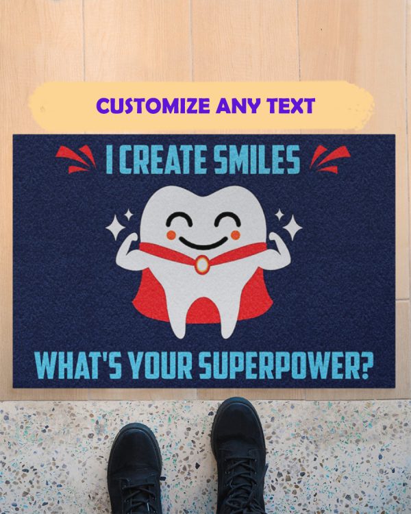 Dentist I Create Smiles What's Your Superpower Doormat Whats Super Power Welcome Home Mat, Indoor Outdoor Floor Rug, Housewarming Gift,
