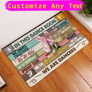 Doormat In The Dance Room Doormat - Doormat Personalized Customize Size