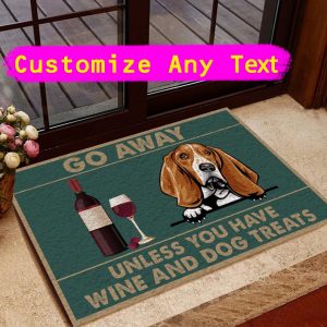 Go Away Unless You Have Wine And Dog Treats Doormat Custom Dog Breed Decorate The House New Home Gift Housewarming Doormat Rug