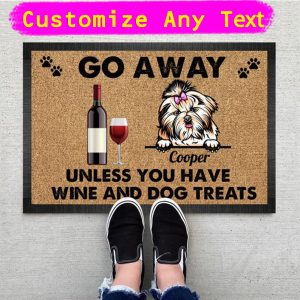 Go Away Unless You Have Wine And Dog Treats Doormat, Dog Personalized, Dog Owner Doormat, Dog Custom Rug, Housewarming Gift Custom Doormats