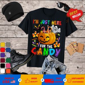 I'm Just Here For The Candy T-Shirt