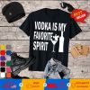 Halloween Boos - Vodka is my Favorite Spirit T-Shirt