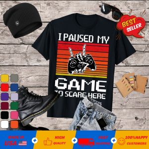 I Pause My Game To Scare Here Funny Halloween Gamer Costume T-Shirt
