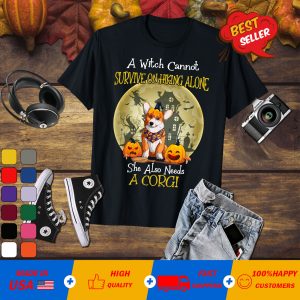 A Witch Cannot Survive On Hiking Alone She Needs A Corgi T-Shirt