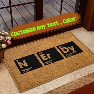 Nerdy Doormat, Nerdy Chemicals Welcome Floor Mat, Housewarming Doormats Gift Rug, New Home Decor Family Outdoor Indoor Decoration
