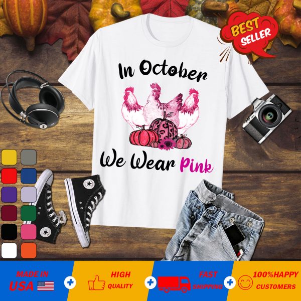 Chicken In October We Wear Pink Breast Cancer Halloween T-Shirt