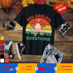 You Axolotl Questions Retro Funny Axolotl Amphibian Lovers T-Shirt