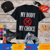 My Body My Choice No Forced Vaccines Anti-Vax T-Shirt