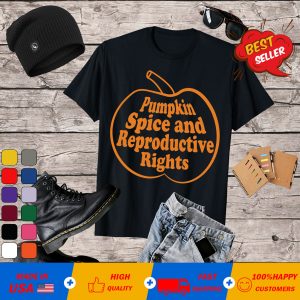 Pumpkin Spice And Reproductive Rights Feminist Halloween T-Shirt