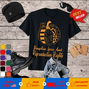 Pumpkin spice and reproductive rights gift T-shirt
