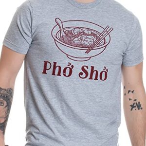 Pho Sho | Funny Vietnamese Cuisine Vietnam Foodie Chef Cook Food Humor T-Shirt-(Adult,2XL) Sport Grey