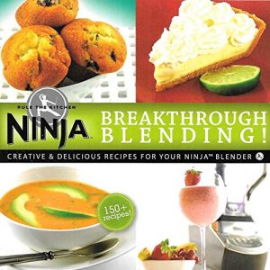 Ninja Blender Breakthrough Blending 150 Fun Recipe Kitchen Cookbook by Ninja